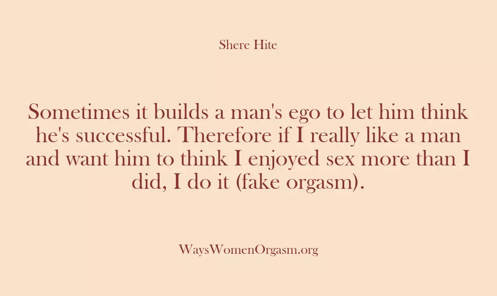 Sometimes it builds a man’s ego to let him think he’s successful….