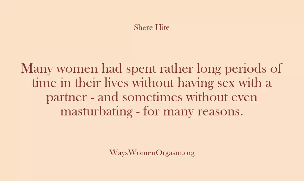 Many women had spent rather long periods of time in their lives…