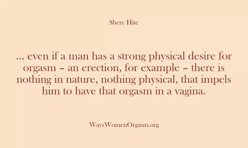 … even if a man has a strong physical desire for orgasm…
