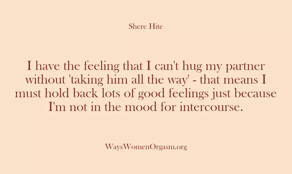 I have the feeling that I can’t hug my partner without ‘taking…