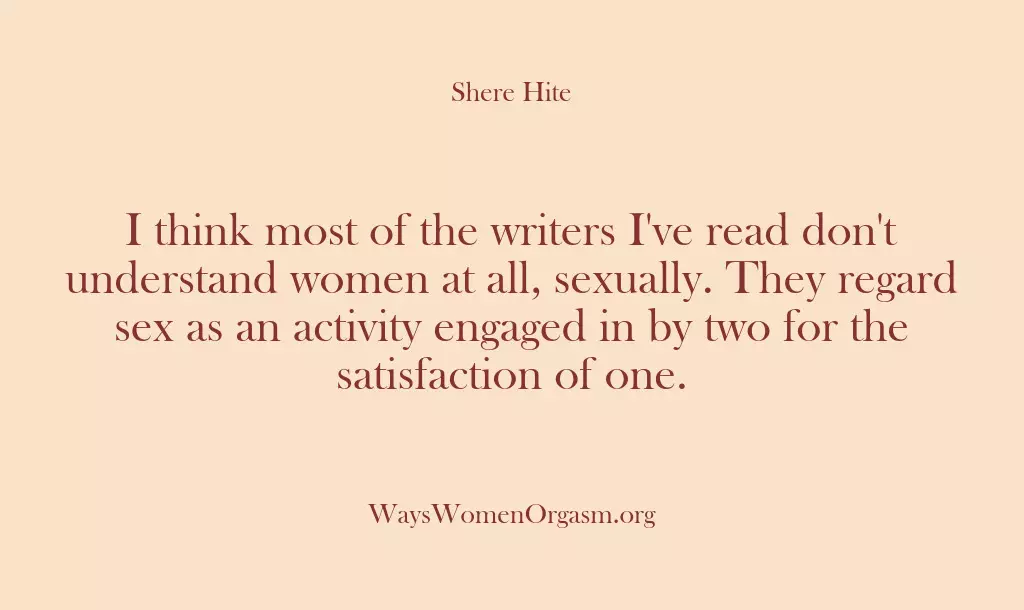 I think most of the writers I’ve read don’t understand women at…