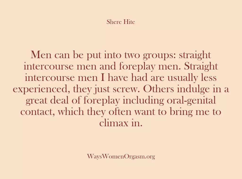 Men can be put into two groups: straight intercourse men and foreplay…