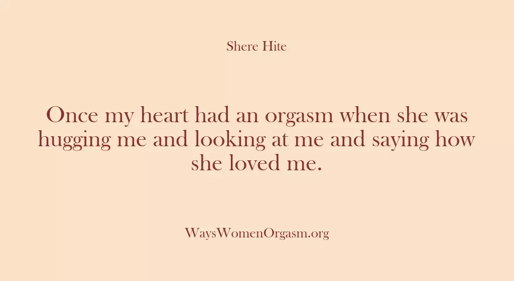 Once my heart had an orgasm when she was hugging me and…