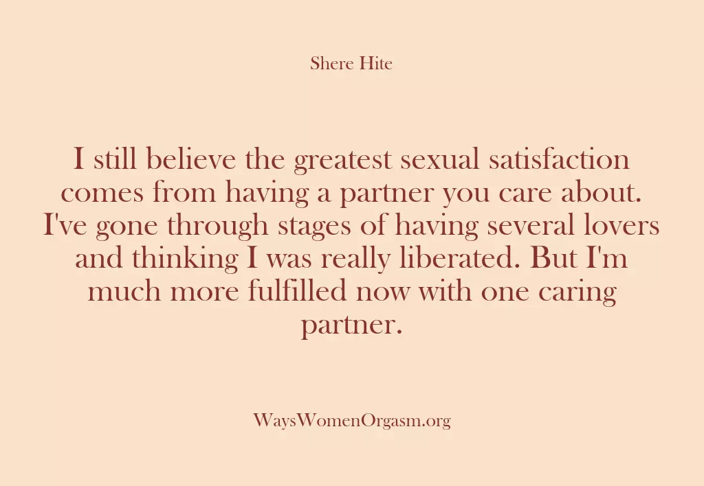 I still believe the greatest sexual satisfaction comes from having a partner…