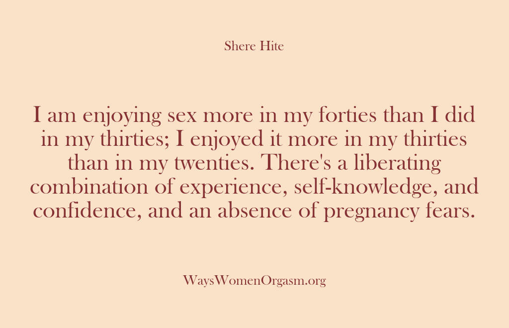 Shere Hite – I am enjoying sex more in my f…