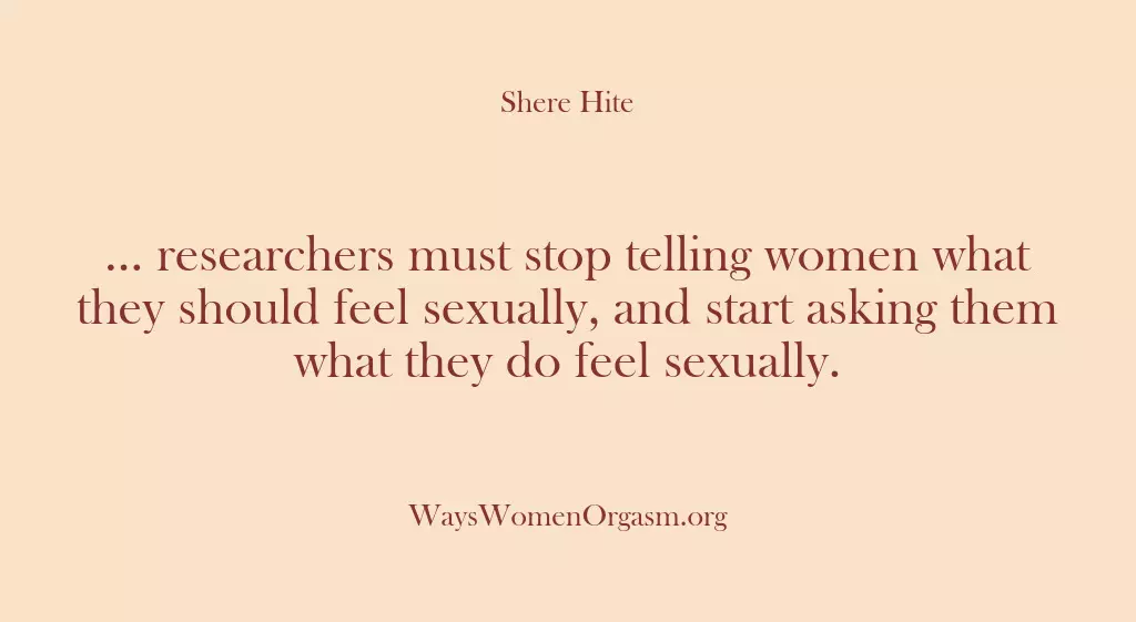 … researchers must stop telling women what they should feel sexually, and…