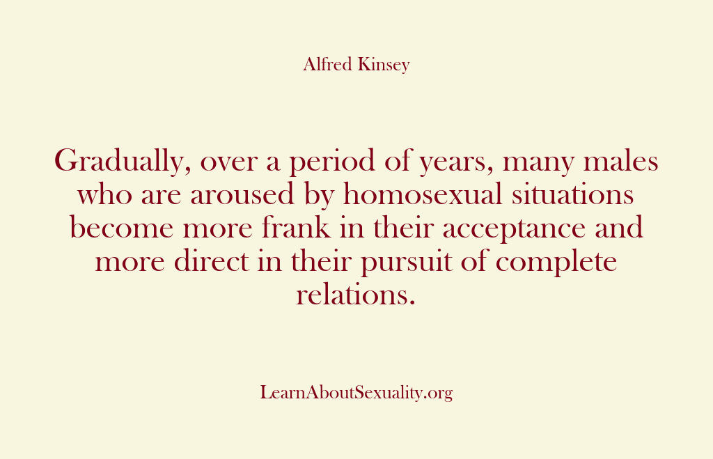 Alfred Kinsey Male Sexuality – Gradually over a period of ye…