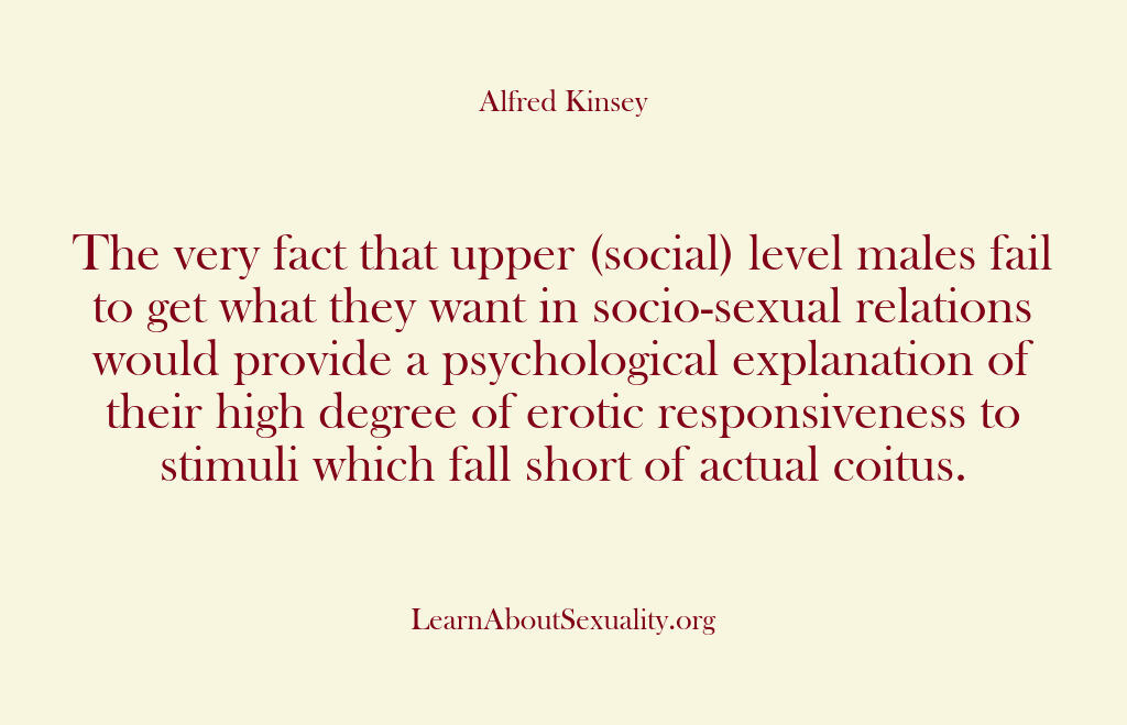 Alfred Kinsey Male Sexuality – The very fact that upper (soci…