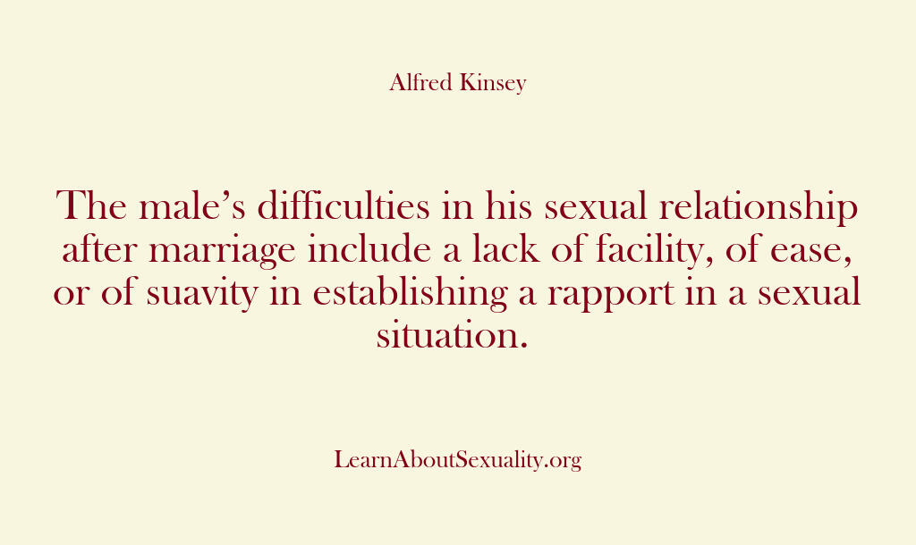 Alfred Kinsey Male Sexuality – The male’s difficulties in his…