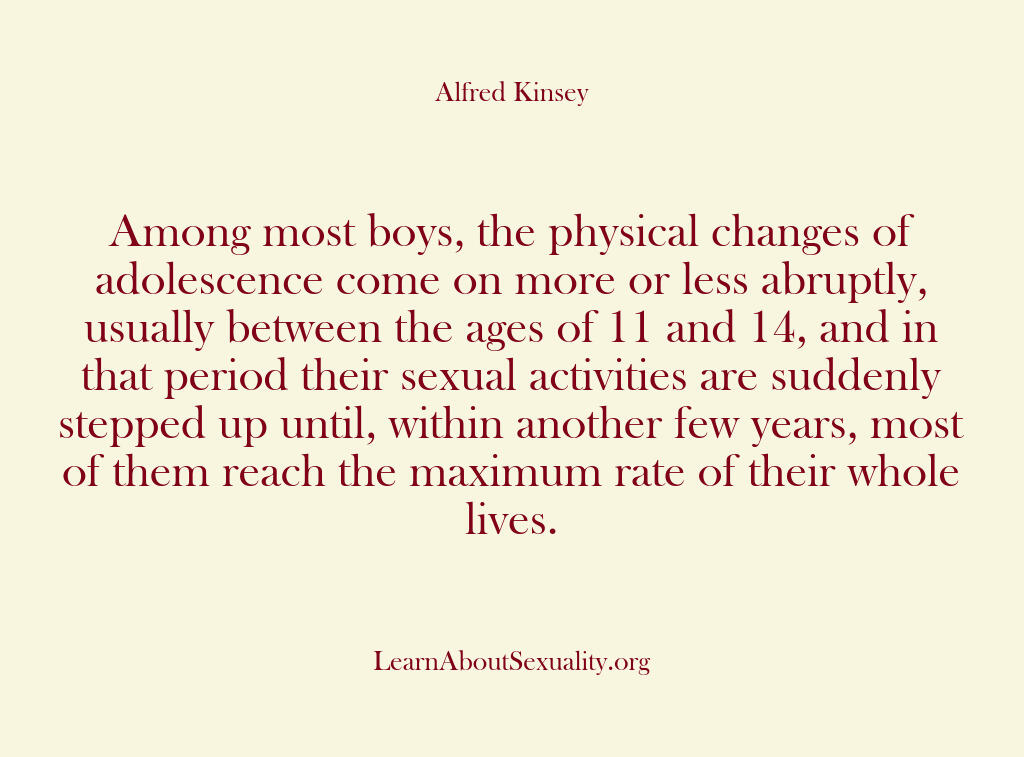 Alfred Kinsey Male Sexuality – Among most boys the physical …