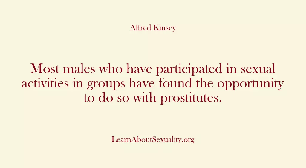 Most males who have participated in sexual activities in groups have found…