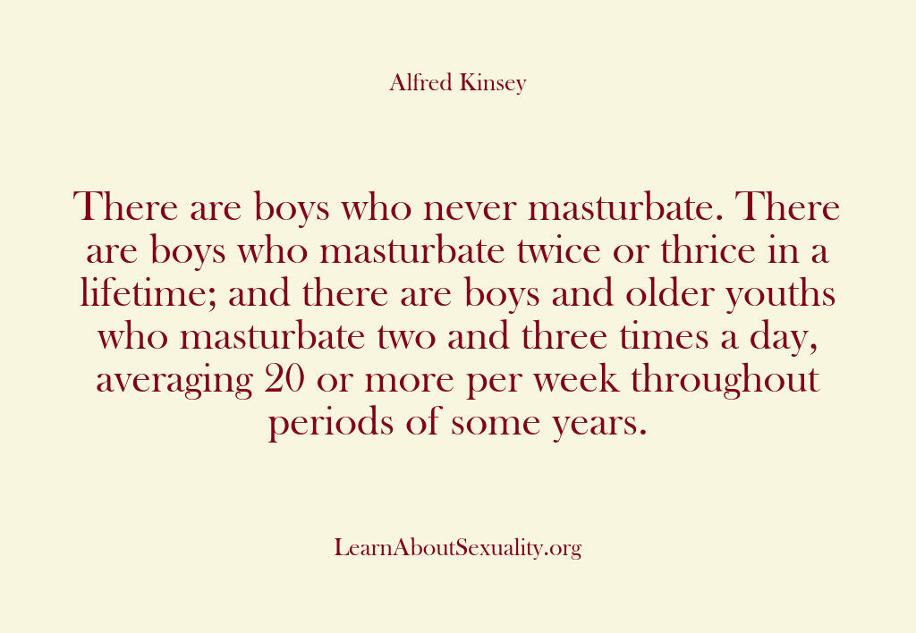 Alfred Kinsey Male Sexuality – There are boys who never mastu…