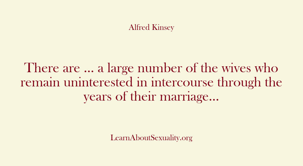 Alfred Kinsey Male Sexuality – There are … a large number o…