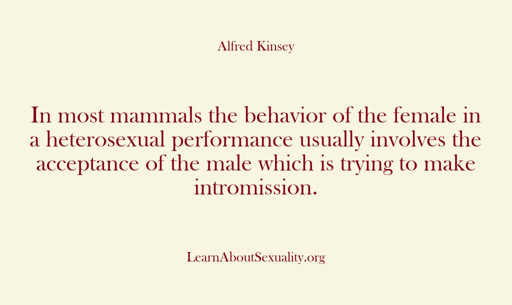 Alfred Kinsey Male Sexuality – In most mammals the behavior o…