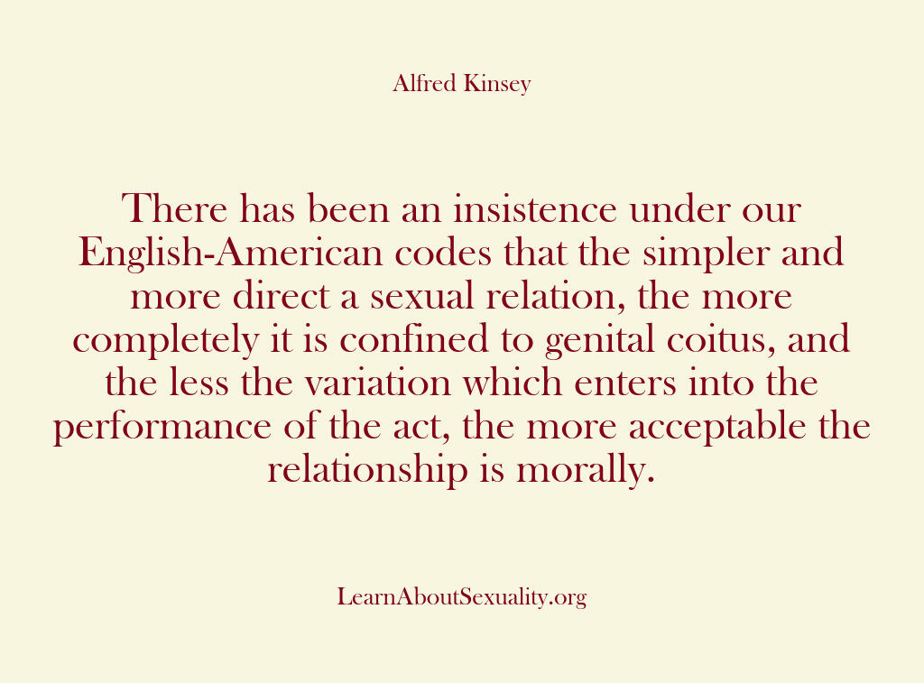 Alfred Kinsey Male Sexuality – There has been an insistence u…