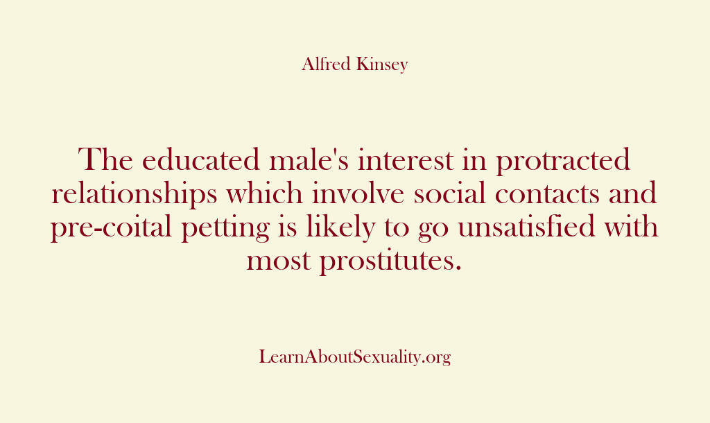 Alfred Kinsey Male Sexuality – The educated male’s interest i…