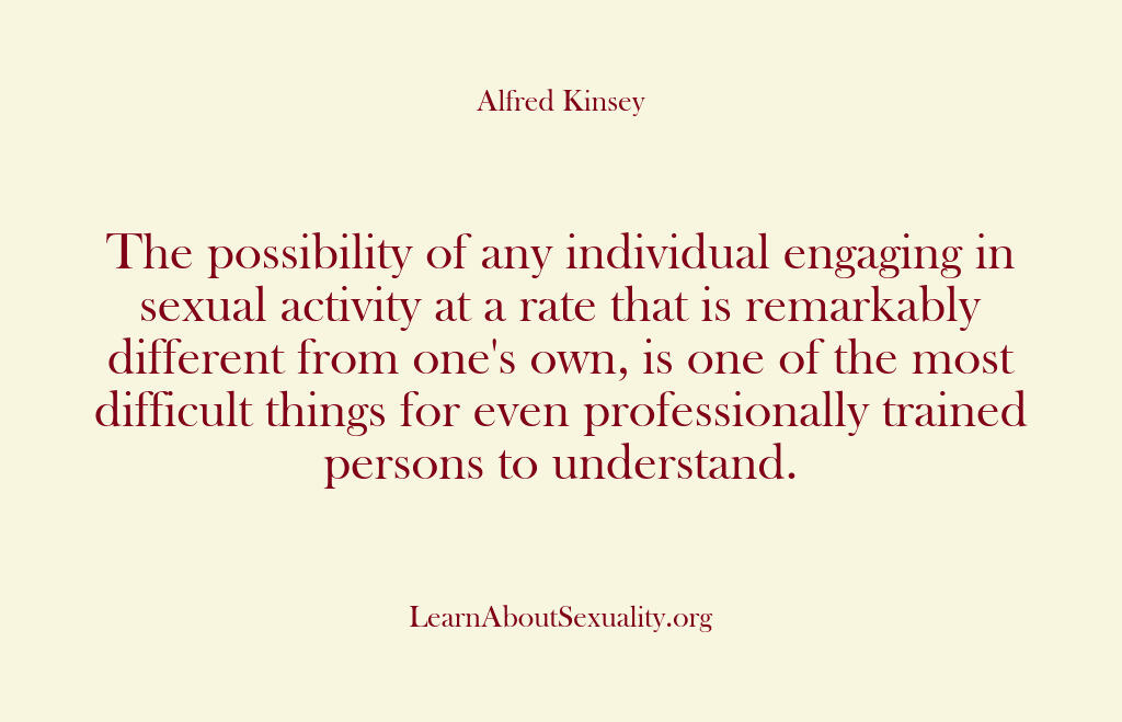 Alfred Kinsey Male Sexuality – The possibility of any individ…
