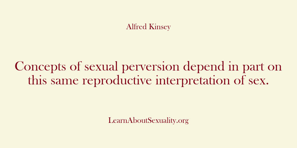 Alfred Kinsey Male Sexuality – Concepts of sexual perversion …