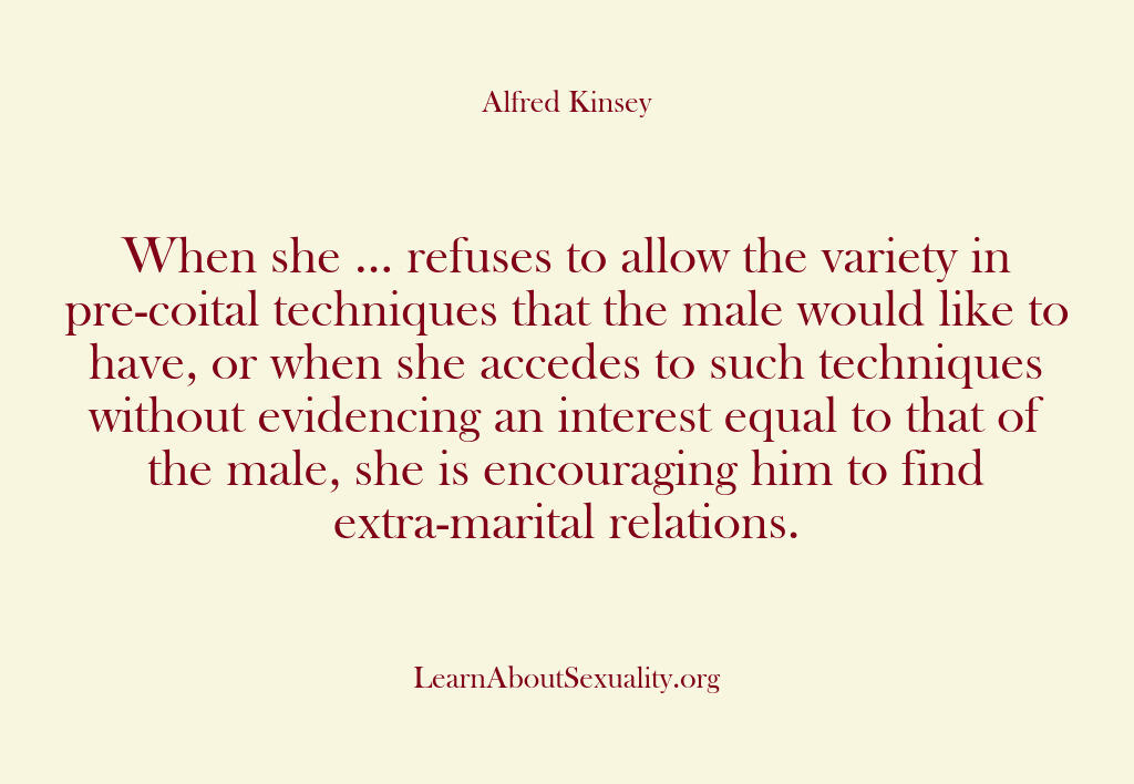 Alfred Kinsey Male Sexuality – When she … refuses to allow …