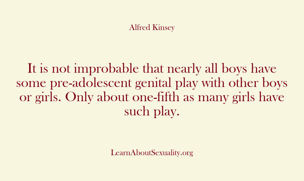 Alfred Kinsey Male Sexuality – It is not improbable that near…
