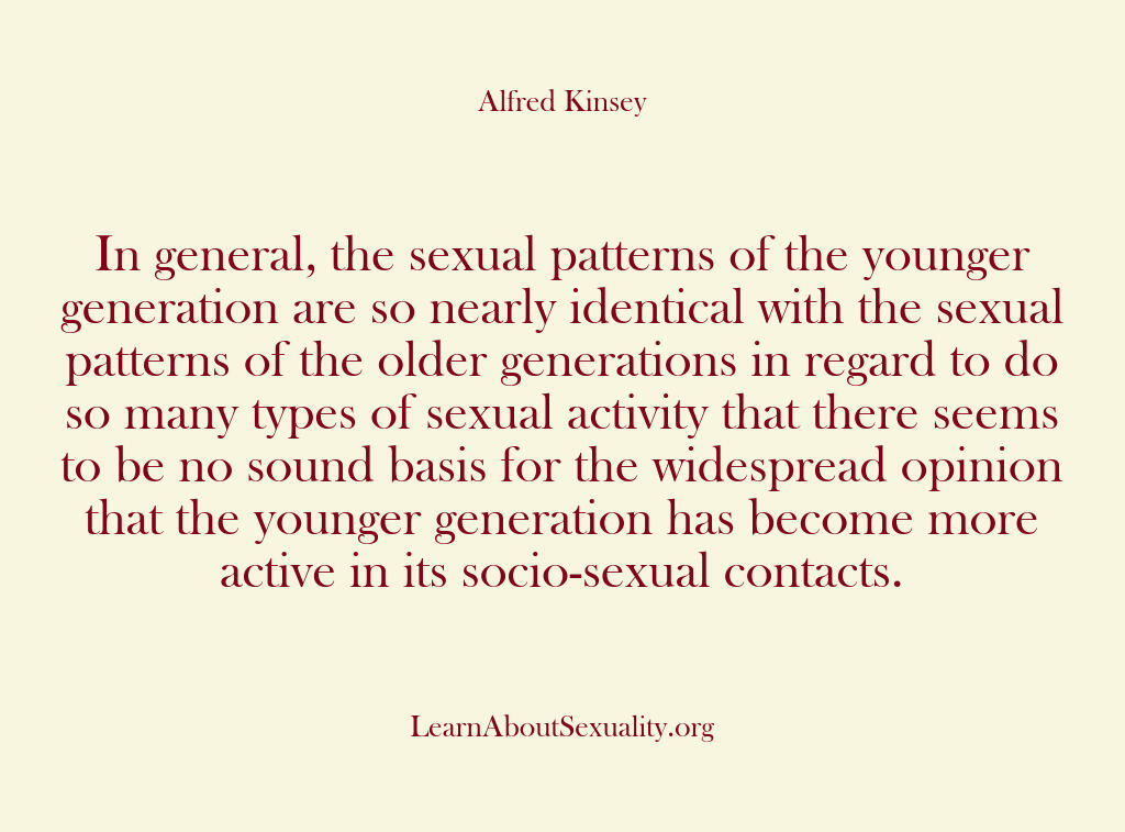 Alfred Kinsey Male Sexuality – In general the sexual pattern…