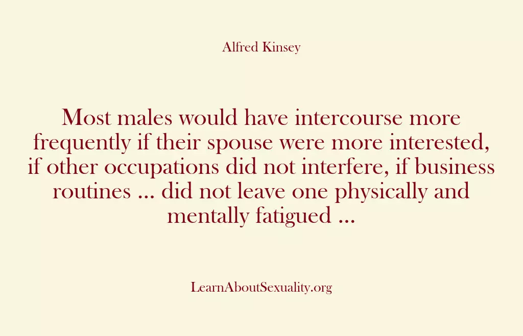Most males would have intercourse more frequently if their spouse were more…