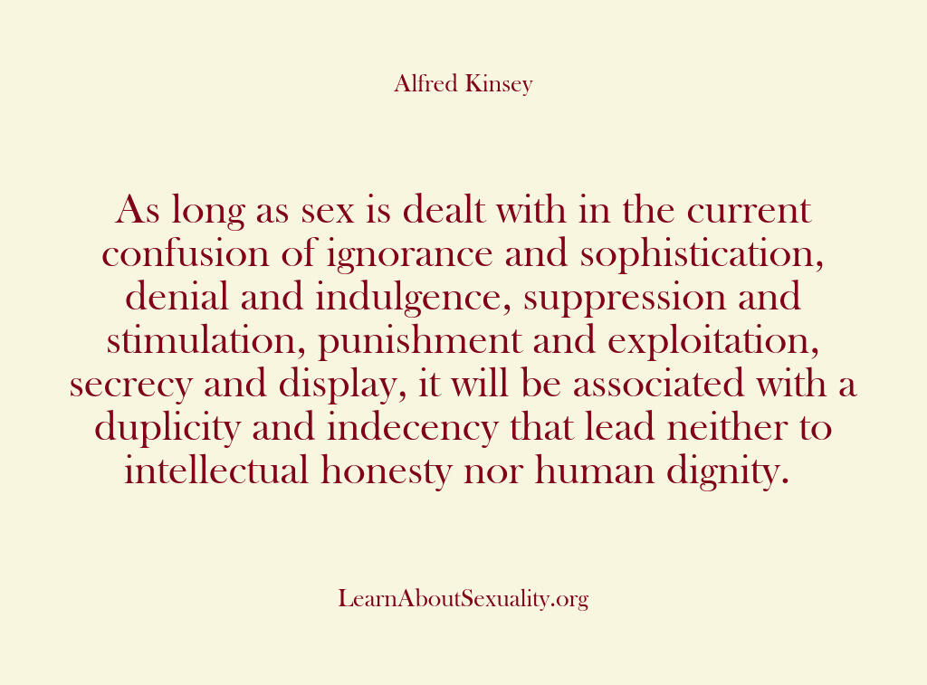 Alfred Kinsey Male Sexuality – As long as sex is dealt with i…