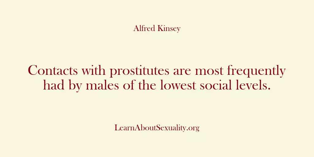 Contacts with prostitutes are most frequently had by males of the lowest…