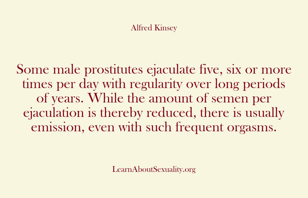Alfred Kinsey Male Sexuality – Some male prostitutes ejaculat…