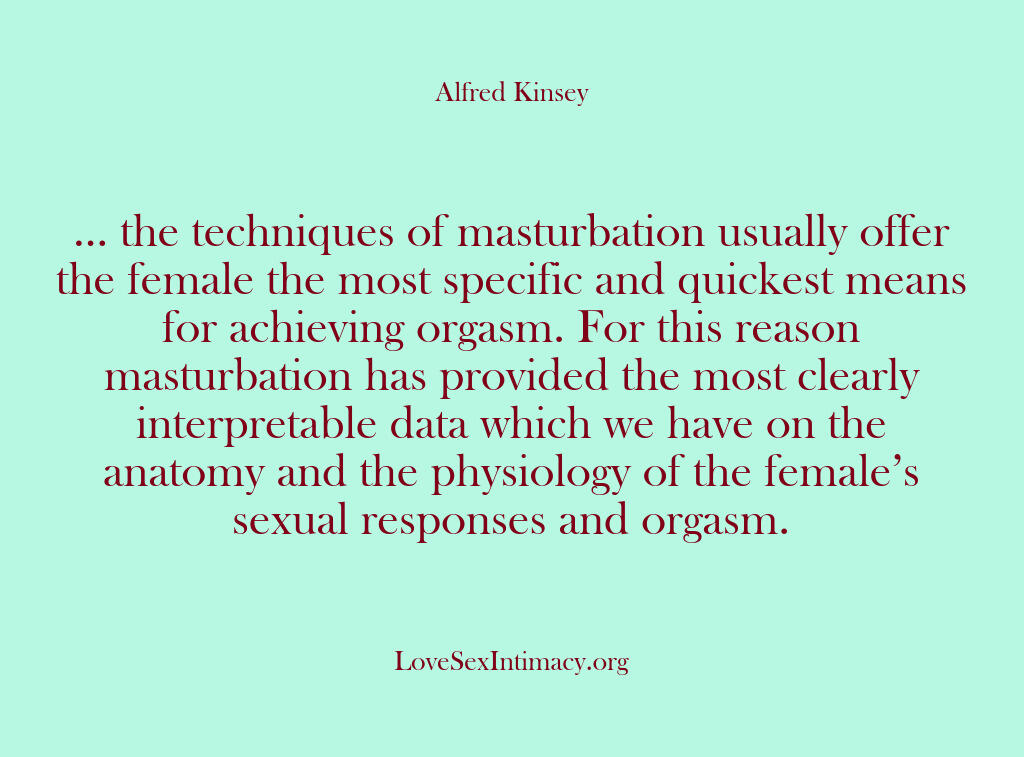 Alfred Kinsey Female Sexuality – … the techniques of masturba…
