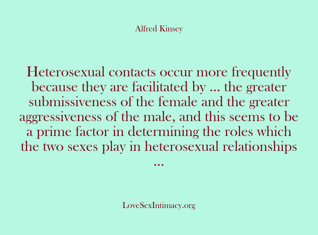 Alfred Kinsey Female Sexuality – Heterosexual contacts occur mo…