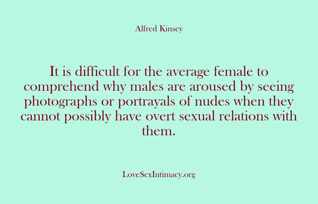 It is difficult for the average female to comprehend why males are…