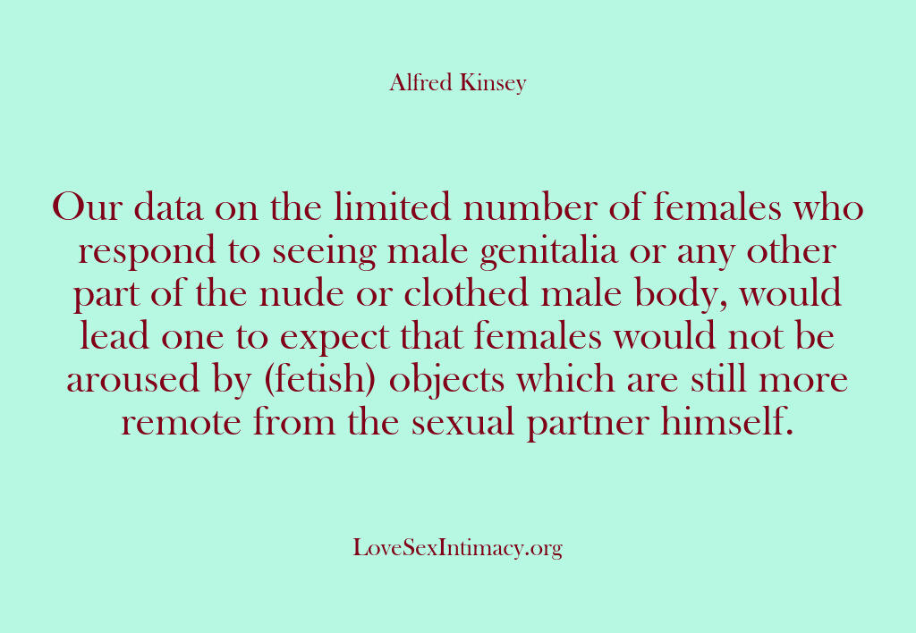 Alfred Kinsey Female Sexuality – Our data on the limited number…