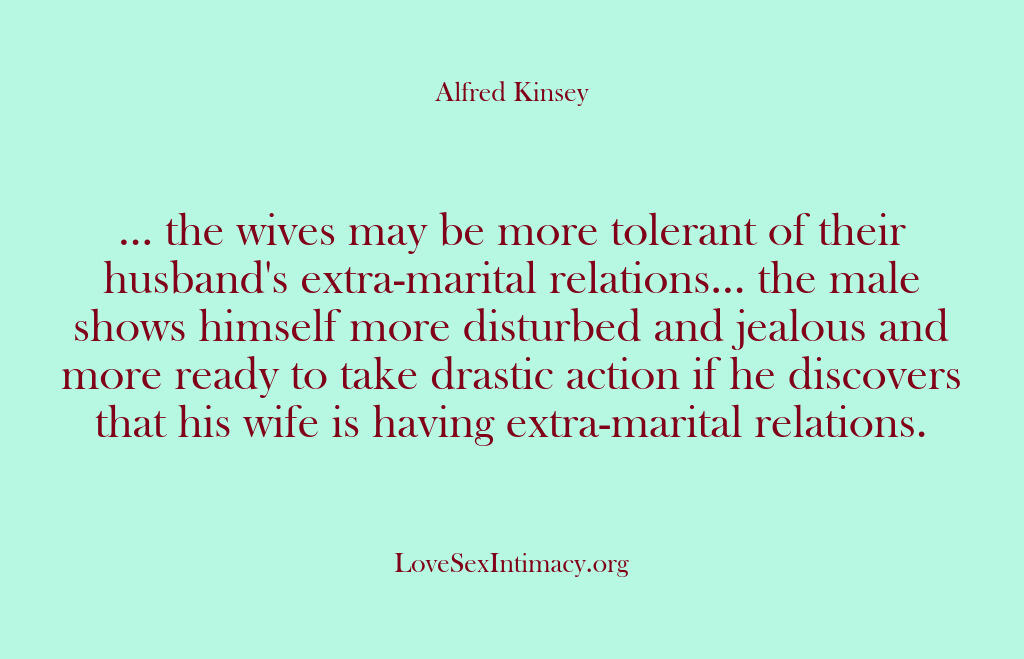 Alfred Kinsey Female Sexuality – … the wives may be more tole…