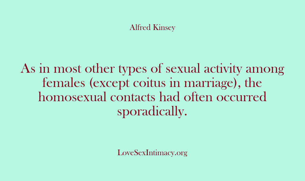 Alfred Kinsey Female Sexuality – As in most other types of sexu…