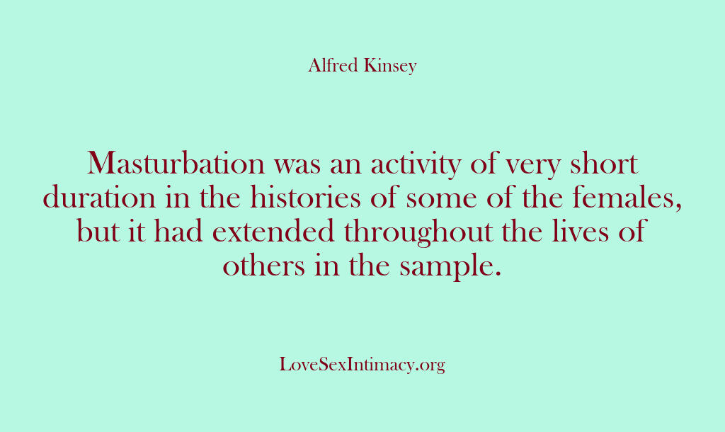 Alfred Kinsey Female Sexuality – Masturbation was an activity o…