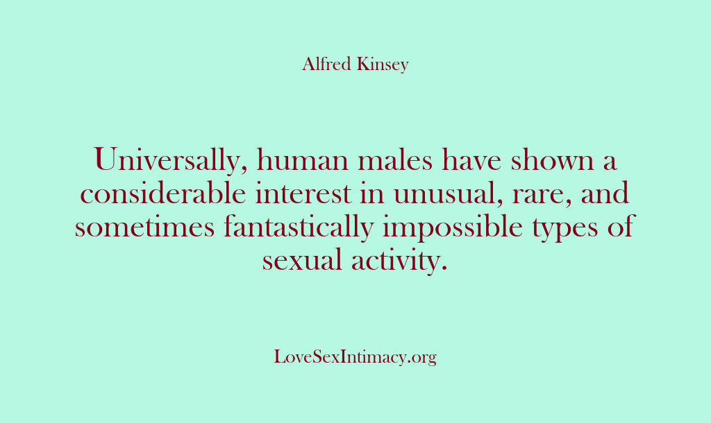 Alfred Kinsey Female Sexuality – Universally human males have …