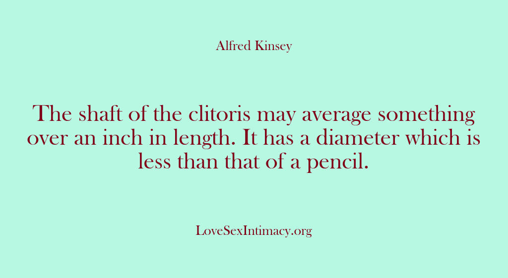 Alfred Kinsey Female Sexuality – The shaft of the clitoris may …