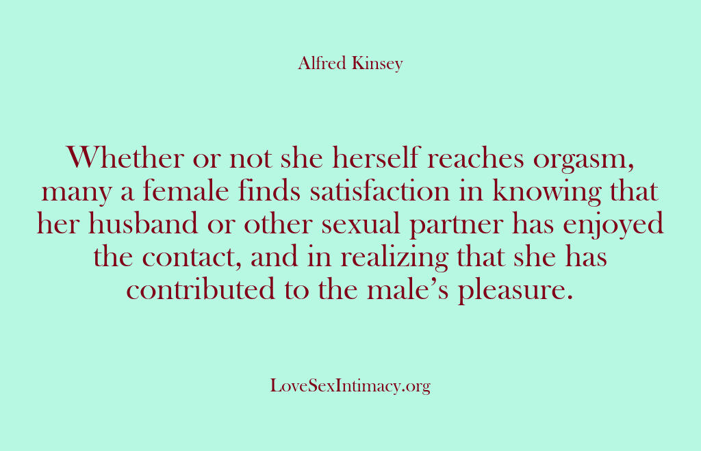 Alfred Kinsey Female Sexuality – Whether or not she herself rea…
