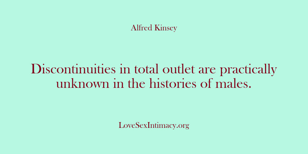 Alfred Kinsey Female Sexuality – Discontinuities in total outle…