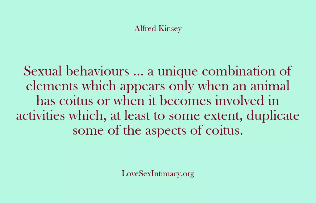 Sexual behaviours … a unique combination of elements which appears only when…