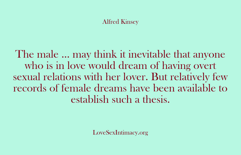 Alfred Kinsey Female Sexuality – The male … may think it inev…