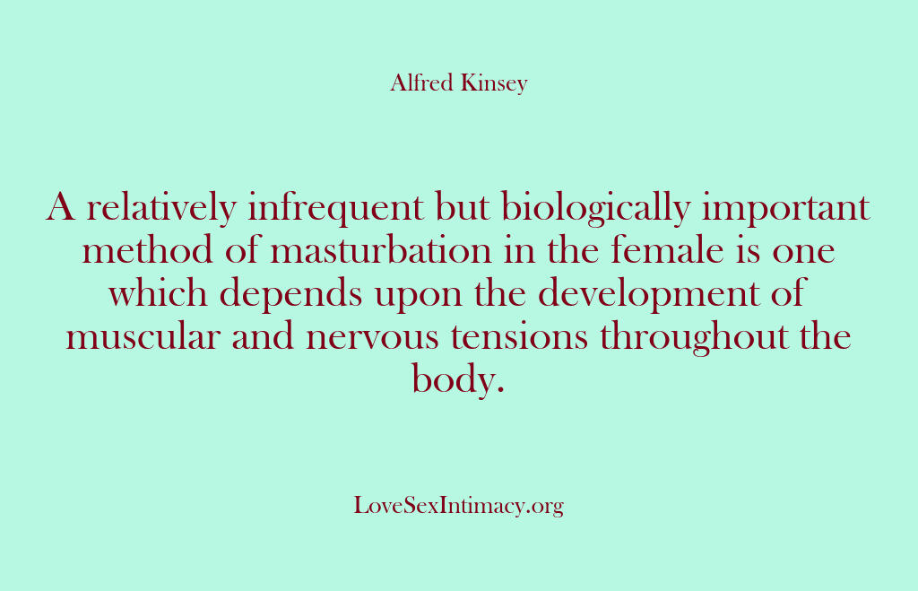 Alfred Kinsey Female Sexuality – A relatively infrequent but bi…