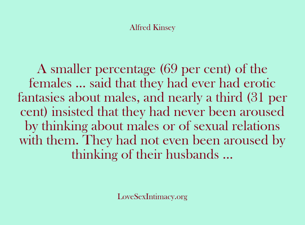 Alfred Kinsey Female Sexuality – A smaller percentage (69 per c…