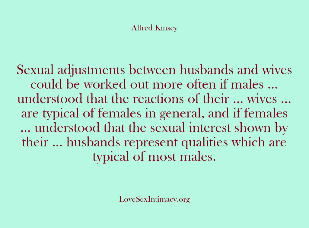 Alfred Kinsey Female Sexuality – Sexual adjustments between hus…