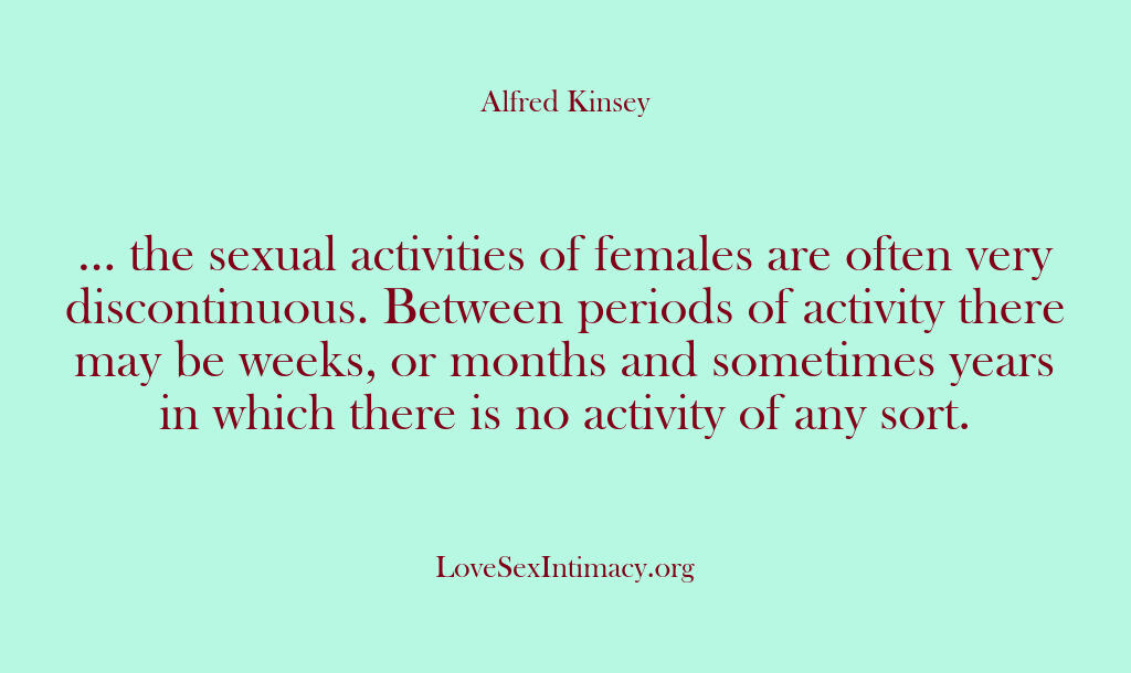 Alfred Kinsey Female Sexuality – … the sexual activities of f…