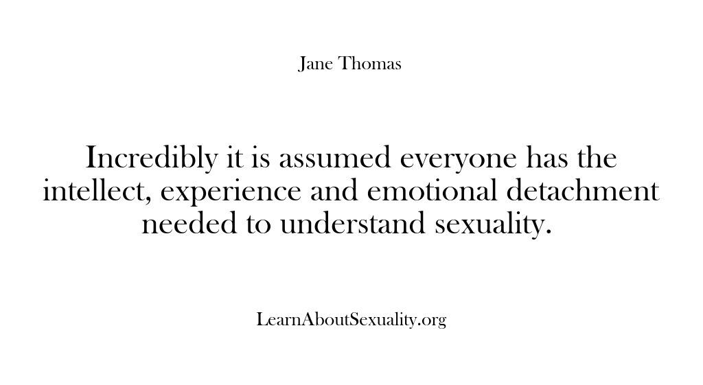 Learn About Sexuality – Incredibly it is assumed every…