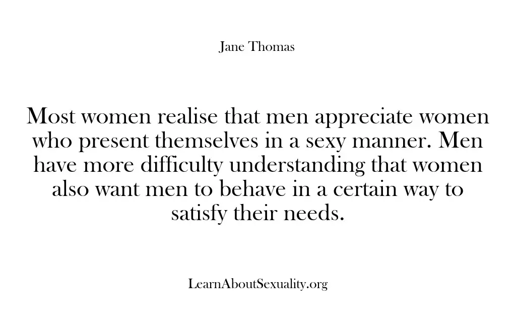 Most women realise that men appreciate women who present themselves in a…