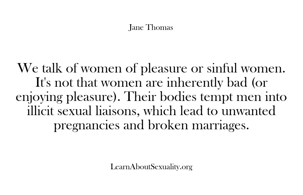 We talk of women of pleasure or sinful women. It’s not that…