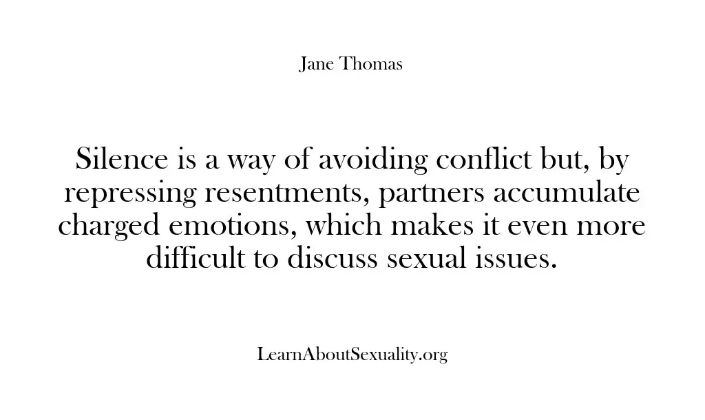 Silence is a way of avoiding conflict but, by repressing resentments, partners…